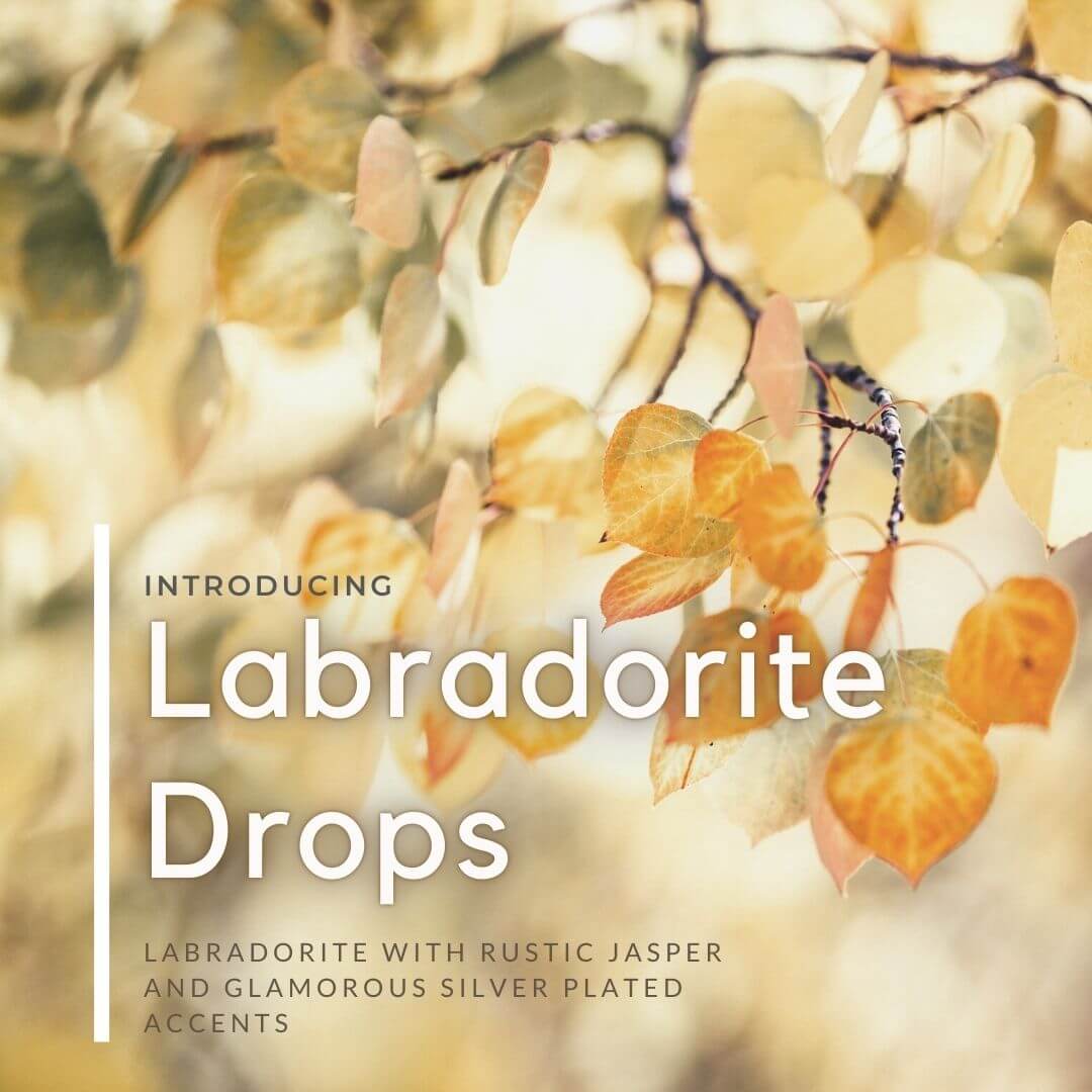 Introducing Labradorite Drops Collection by MK designs