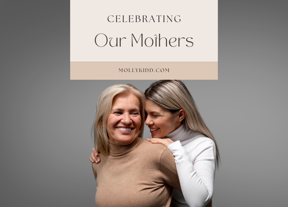 Celebrating our Mothers
